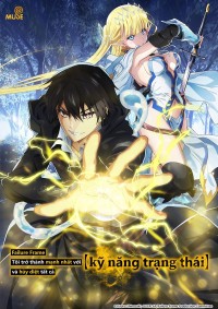 Failure Frame: Tôi Trở Thành Mạnh Nhất Với Kỹ Năng Trạng Thái Và Hủy Diệt Tất Cả Failure Frame: Tôi Trở Thành Mạnh Nhất Với Kỹ Năng Trạng Thái Và Hủy Diệt Tất Cả