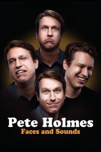 Pete Holmes: Nhăn Mặt Và Nhại Tiếng