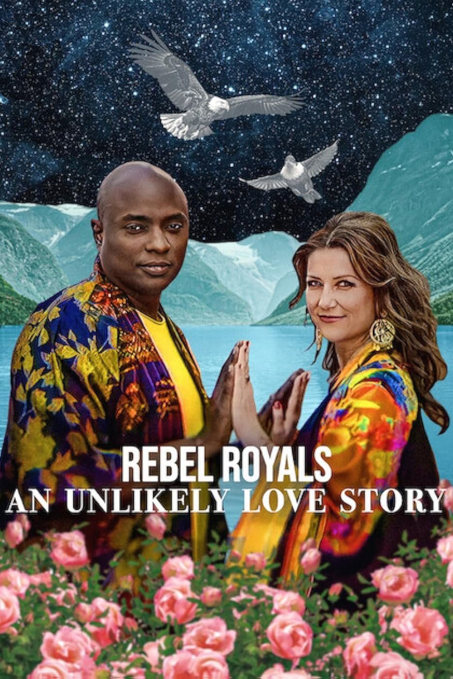 Rebel Royals: An Unlikely Love Story